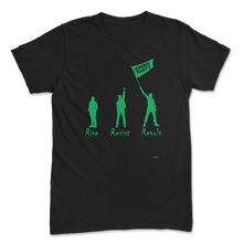 Load image into Gallery viewer, Black t-shirt with green silhouettes raising fists and holding a "Green Party" flag, text "Rise Resist Revolt" below.