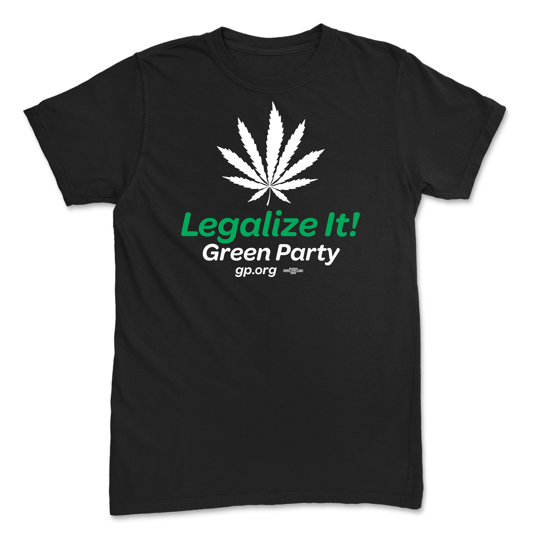 Legalize It! T-Shirt